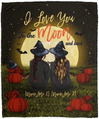 USA MADE Personalized I Love You To The Moon And Back Witches Halloween Bestie | Customized Halloween Throw Blanket