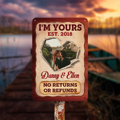 Custom Photo Gift on Valentine’s Day I’m Yours No Returns or Refunds Vintage Decorative Metal Sign – Indoor Outdoor Decor