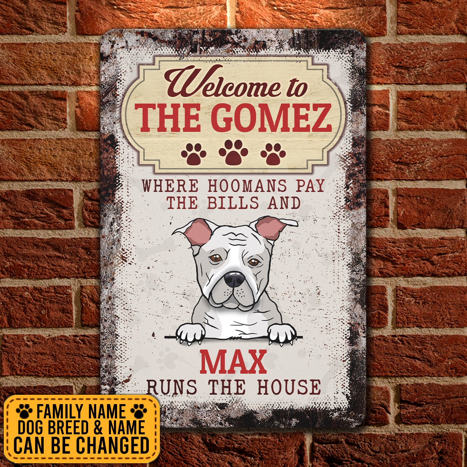 Personalized Welcome To Where Hoomans Pay The Bills And Dog Runs The House Funny Metal Sign Indoor Outdoor Decor