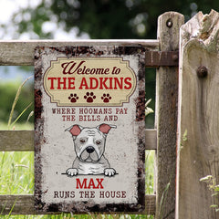 Personalized Welcome To Where Hoomans Pay The Bills And Dog Runs The House Funny Metal Sign Indoor Outdoor Decor