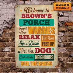 Personalized Welcome To Porch Forget Your Worries Relax Sip A Drink Decorative Metal Sign – Indoor Outdoor Decor