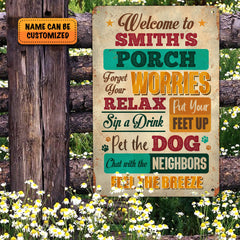 Personalized Welcome To Porch Forget Your Worries Relax Sip A Drink Decorative Metal Sign – Indoor Outdoor Decor