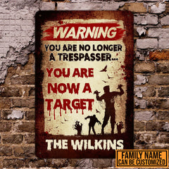Personalized Warning You Are No Longer A Trespasser You Are Now A Target Halloween Decorative Outdoor Metal Sign