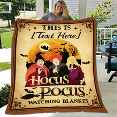 Personalized This is My Hocus Three Witches Pocus Movie Watching Fleece Blanket â€“ Premium Mink Blanket â€“ Woven Blanket