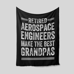 Aerospace Engineers Retirement Blanket, Retired Aerospace Engineers Blanket, Make The Best Grandpas Blanket, Aerospace Engineers Gift, Aerospace Engineers Lover Blanket